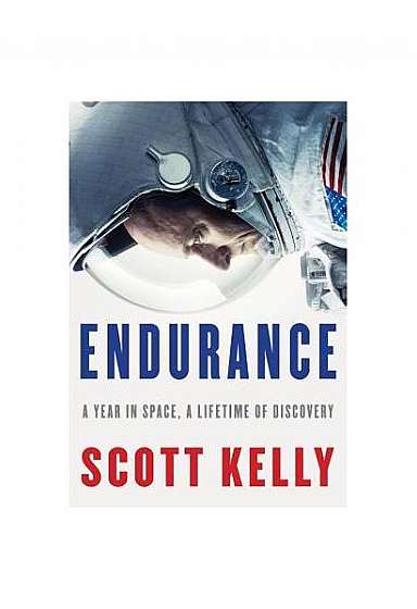 Endurance: A Year in Space, a Lifetime of Discovery