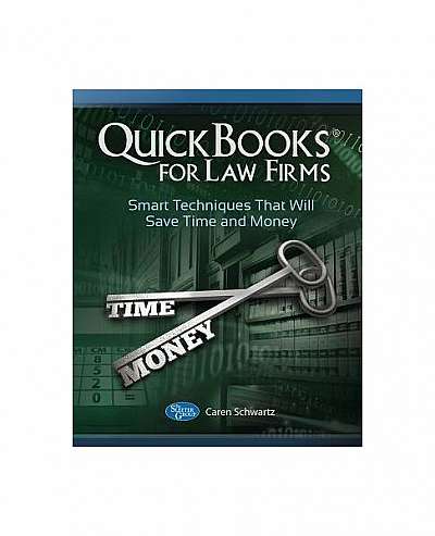 QuickBooks for Law Firms: Smart Techniques That Will Save Time and Money