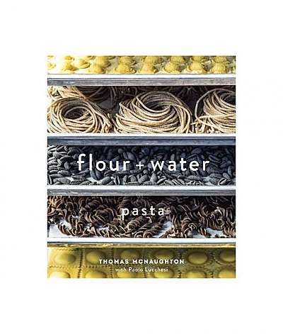 Flour + Water: Pasta