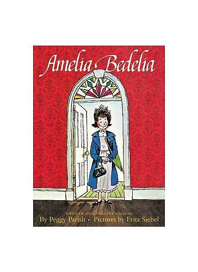 Amelia Bedelia Anniversary Edition Picture Book