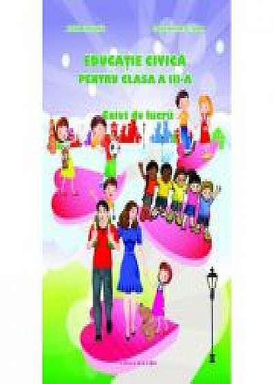 Educatie civica pentru clasa a III - a (Cristina Ipate-Toma)