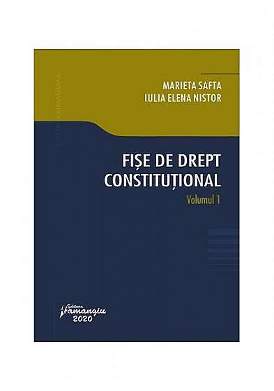 Fișe de drept constituțional (Vol. 1)
