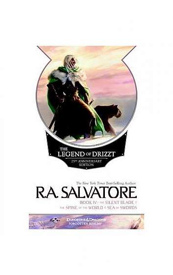 The Legend of Drizzt, Book IV: The Silent Blade/The Spine of the World/The Sea of Swords