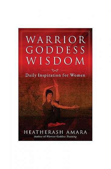 Warrior Goddess Wisdom: Daily Inspirations for Women