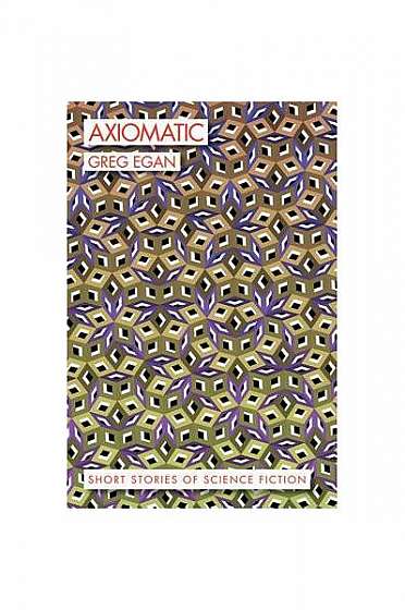 Axiomatic: Short Stories of Science Fiction