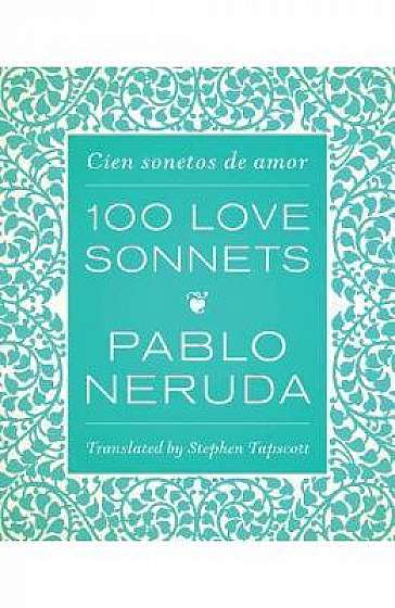 One Hundred Love Sonnets: Cien sonetos de amor