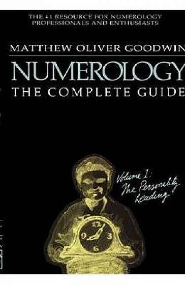 Numerology, The Complete Guide: Volume 1