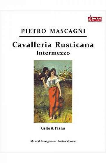 Cavalleria Rusticana. Intermezzo. Pentru violoncel si pian