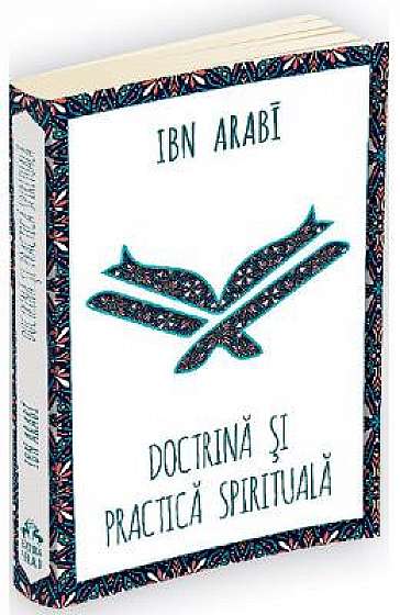 Doctrina si practica spirituala la Ibn Arabi