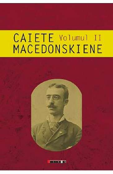 Caiete macedonskiene. Vol.2