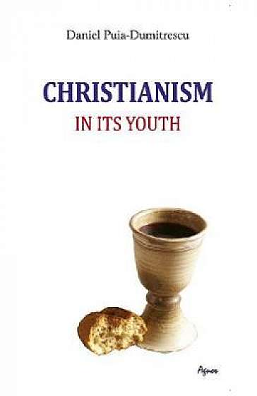 Christianism in its youth