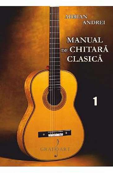 Manual de chitara clasica Vol.1
