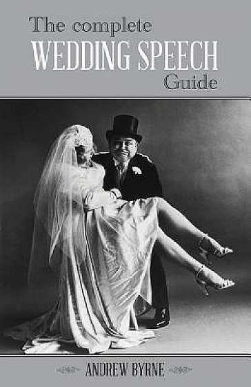 The Complete Wedding Speech Guide