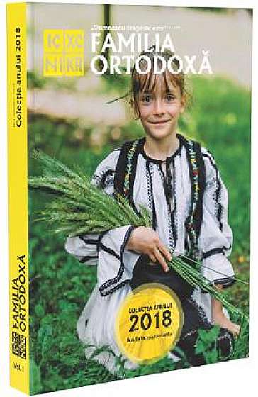 Familia Ortodoxa: Colectia anului 2018 Vol.1 (Ianuarie