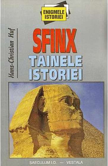 Sfinx . Tainele istoriei