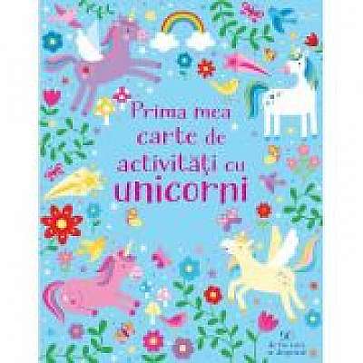 Prima mea carte de activitati cu unicorni (Usborne) - Usborne Books