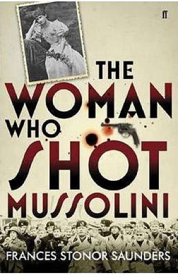 the woman who shot mussolini