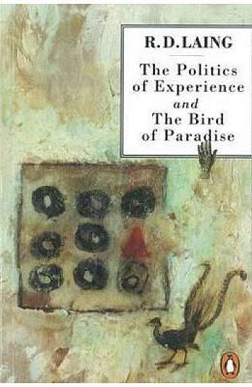 The Politics of Experience and The Bird of Paradise