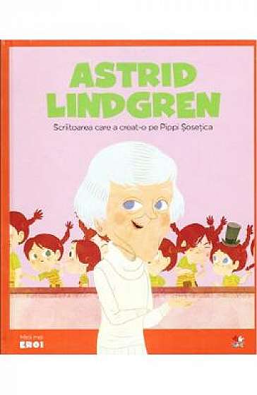 Coperta cărții Micii mei eroi. Astrid Lindgren