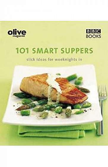 Olive Magazine: 101 Smart Suppers