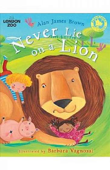 Never Lie on a Lion