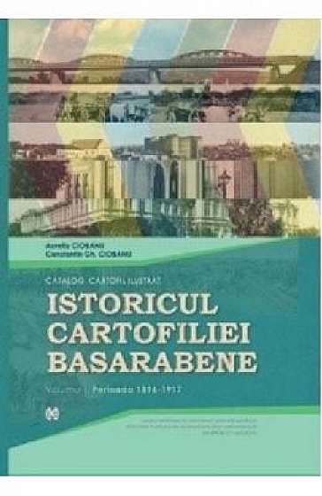 Istoricul cartofiliei Basarabene Vol.1