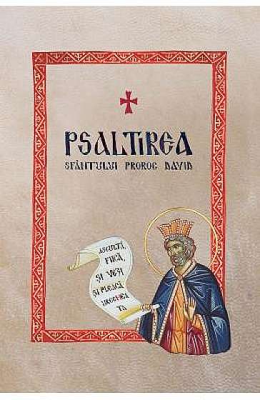 Psaltirea Sfantului Proroc David, tradusa si comentata in Muntele Athos