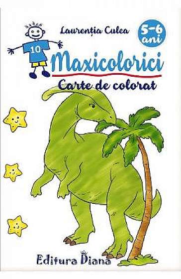 Maxicolorici. Carte de colorat 5-6 ani
