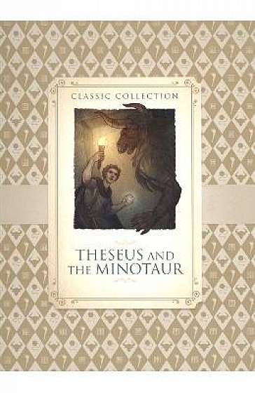 Classic Collection: Theseus and the Minotaur
