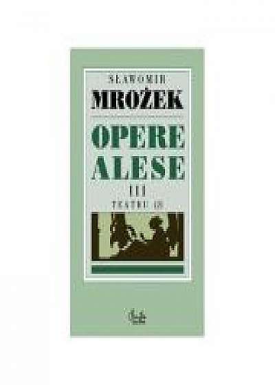 Opere alese III Teatru 2 -Slawomir Mrozek