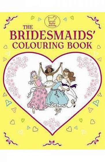 The Bridesmaids' Colouring Book