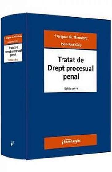 Tratat de drept procesual penal Ed.4