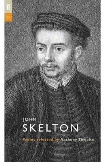 John Skelton. Poet to Poet