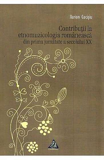 Contributii la etnomuzicologia romaneasca din prima jumatate a secolului XX