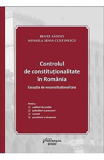 Controlul de constitutionalitate in Romania. Exceptia de neconstitutionalitate