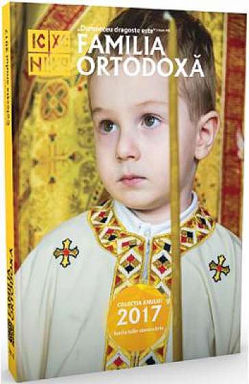 Familia Ortodoxa: Colectia anului 2017 Vol.2 (Iunie