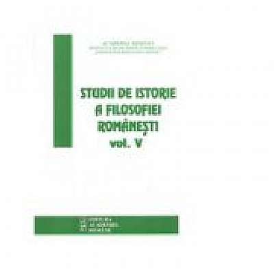 Coperta cărții Studii de istorie a filosofiei romanesti. Volumul V