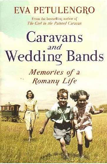 Caravans and Wedding Bands: A Romany Life in the 1960s
