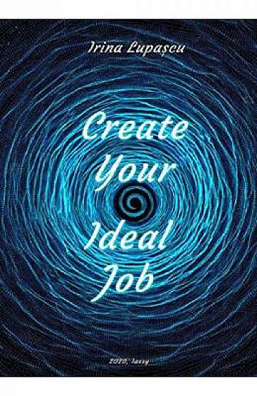 Create Your Ideal Job