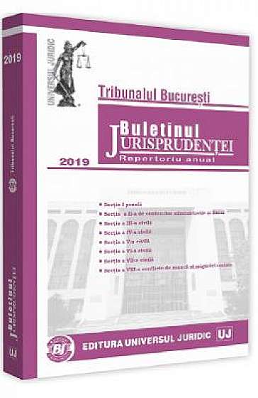 Buletinul jurisprudentei 2019. Curtea de apel Bucuresti