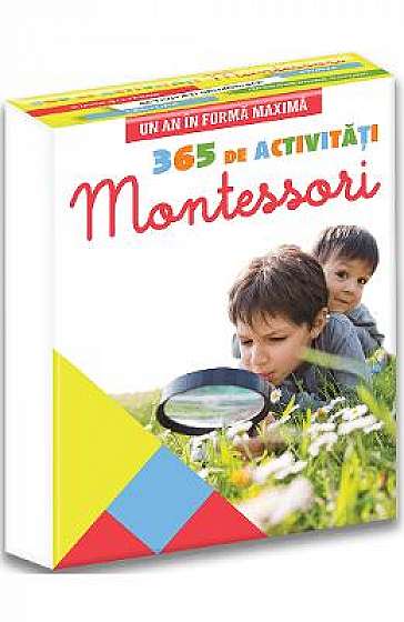 365 de activitati Montessori. Un an in forma maxima