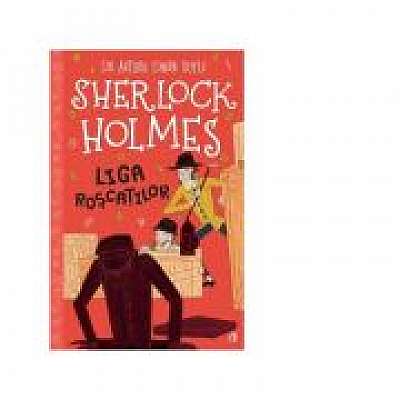 Sherlock Holmes. Liga roscatilor - Arthur Conan Doyle, Stephanie Baudet