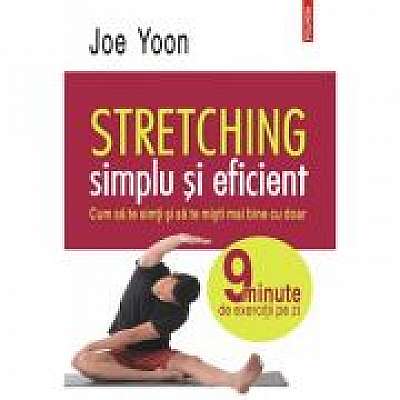 Stretching simplu si eficient