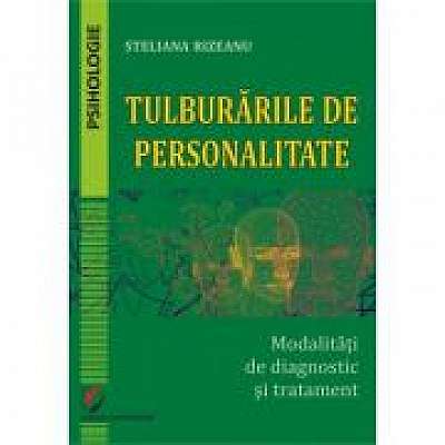 Tulburarile de personalitate. Modalitati de diagnostic si tratament