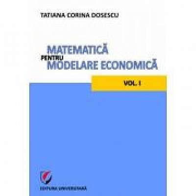 Matematica pentru modelare economica volumul I