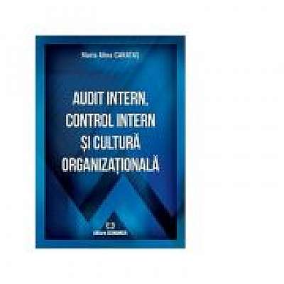 Audit intern, control intern si cultura organizationala