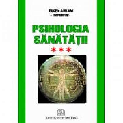 Psihologia sanatatii - Abordari aplicate - Volumul III - Psihic si somatic
