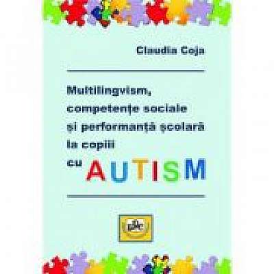 Multilingvism, competente sociale si perfomanta scolara la copiii cu autism