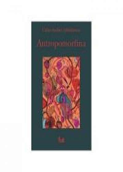 Antropomorfina - Calin-Andrei Mihailescu