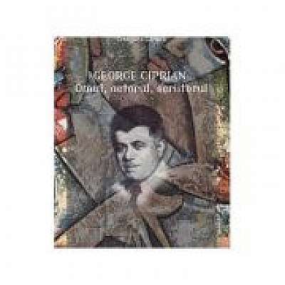Coperta cărții George Ciprian. Omul, actorul, scriitorul de Crenguta Gansca